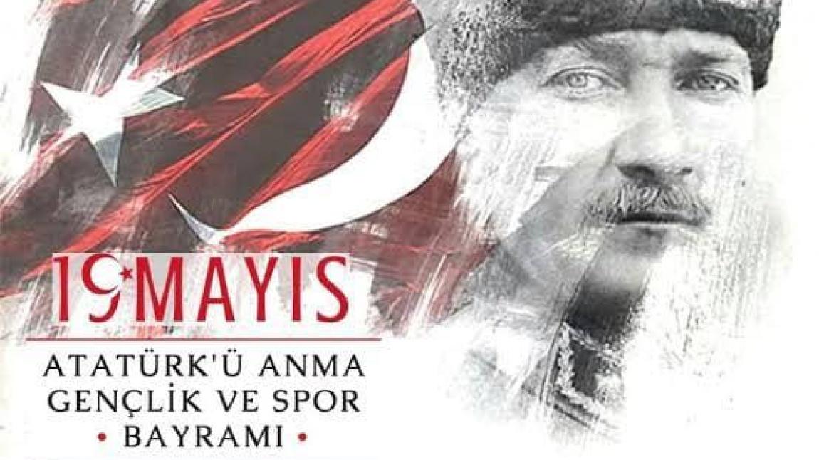 19 Mayıs Atatürk'ü Anma, Gençlik ve Spor Bayramı'mız Kutlu Olsun!